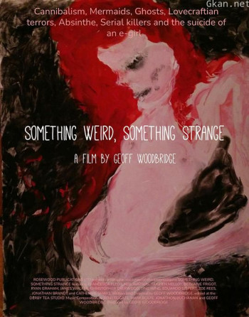 Something Weird, Something Strange