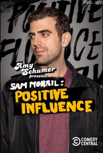 Amy Schumer Presents Sam Morril： Positive Influence