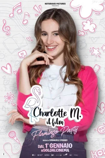 夏洛特·M. - Il 电影：火烈鸟派对