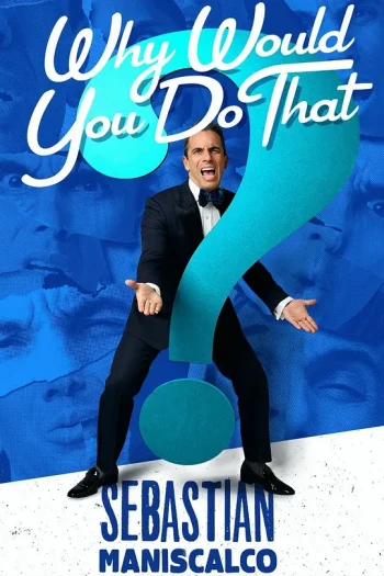 SebastianManiscalco:WhyWouldYouDoThat?
